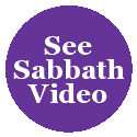 See the Latest Sabbath Video